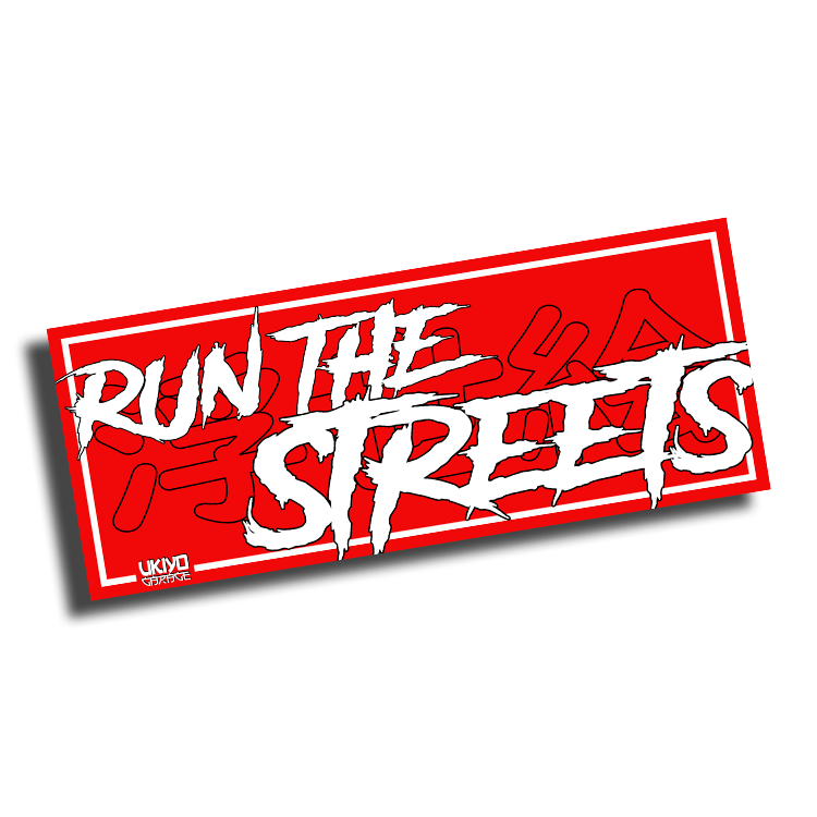 Sticker run the streets
