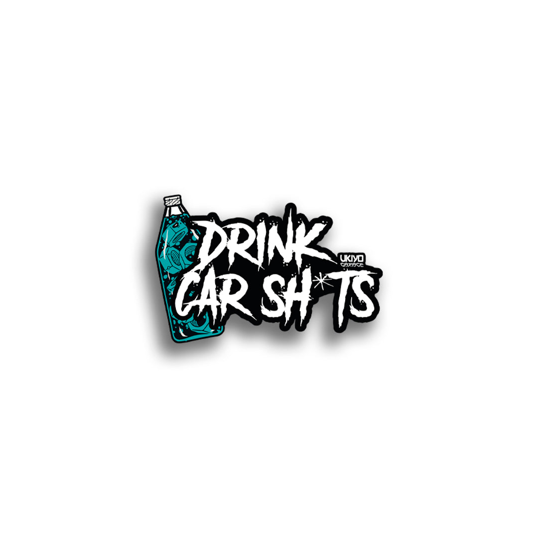 Sticker Drink car sh*ts